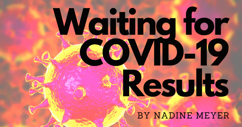 Waiting for COVID-19 Results